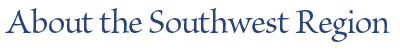 About the Southwest Region
